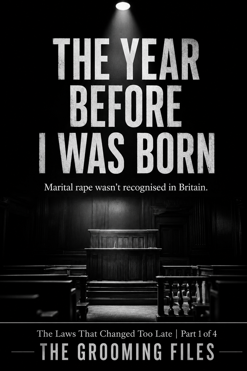 The Year Before I Was Born, Marital Rape Wasn't Recognised
